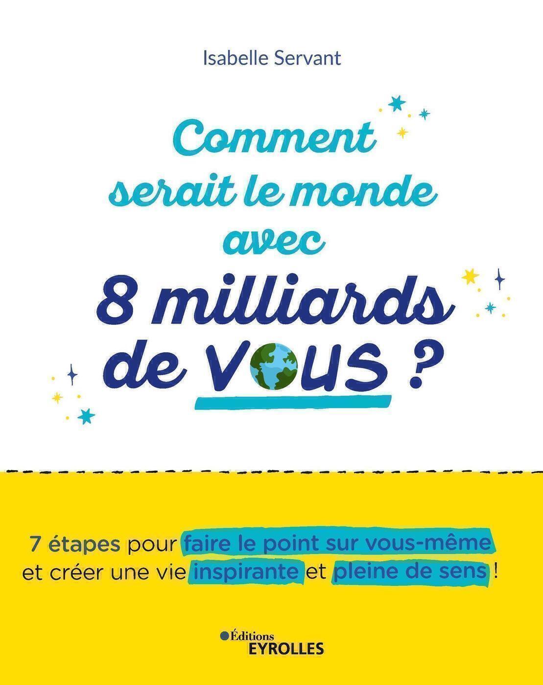 Comment serait le monde avec 8 milliards de vous ?