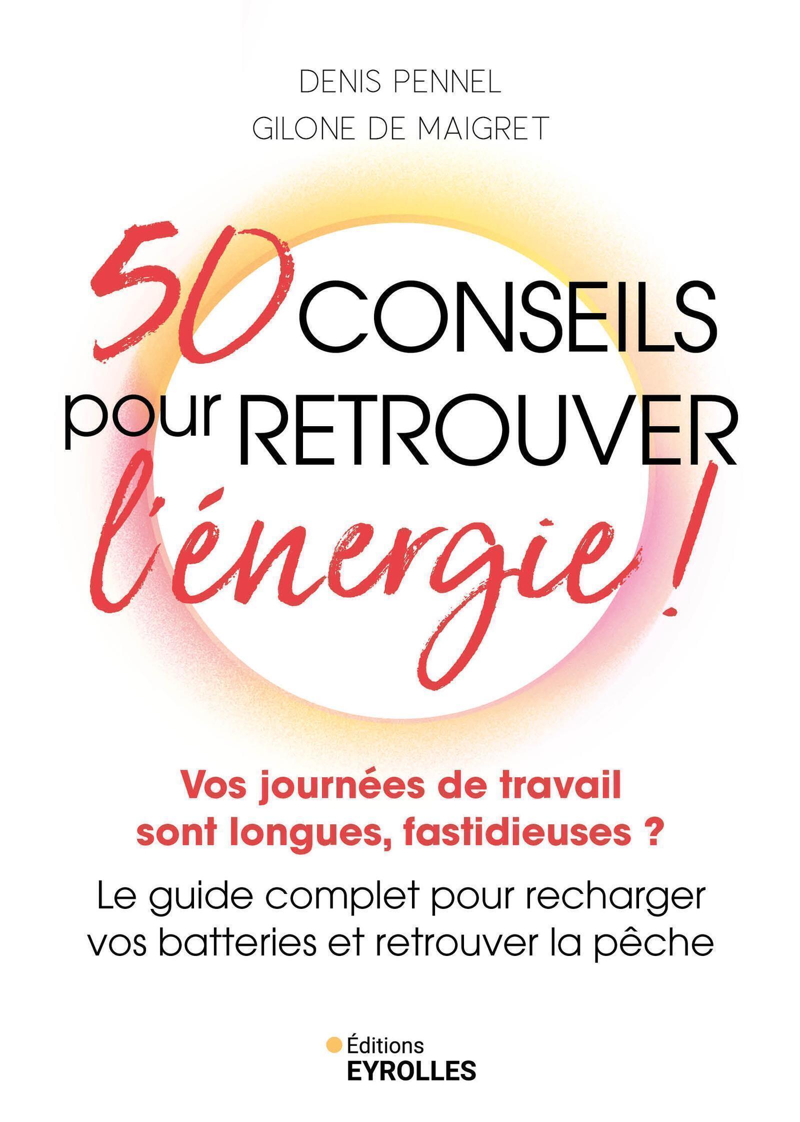 50 conseils pour retrouver l'énergie !