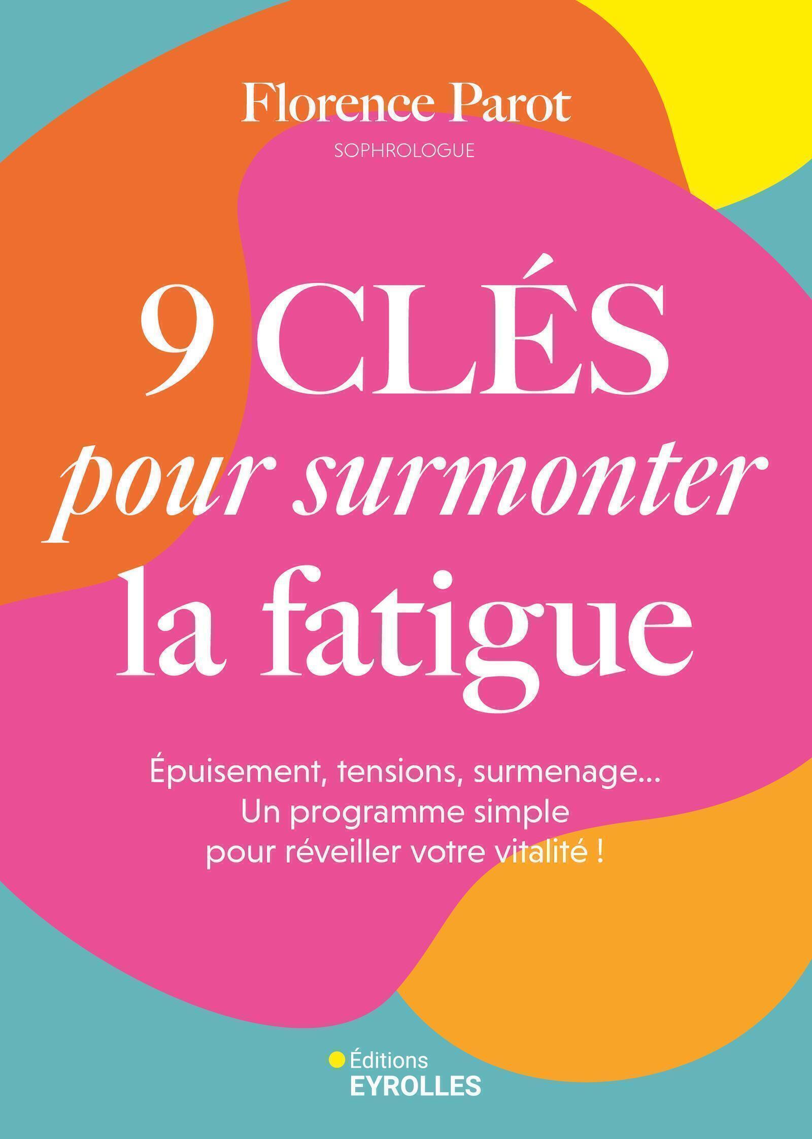 9 clés pour surmonter la fatigue