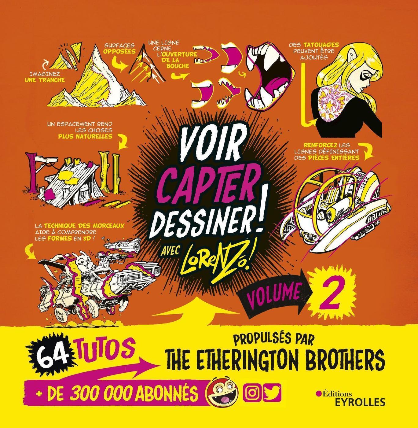 Voir, capter, dessiner ! Volume 2