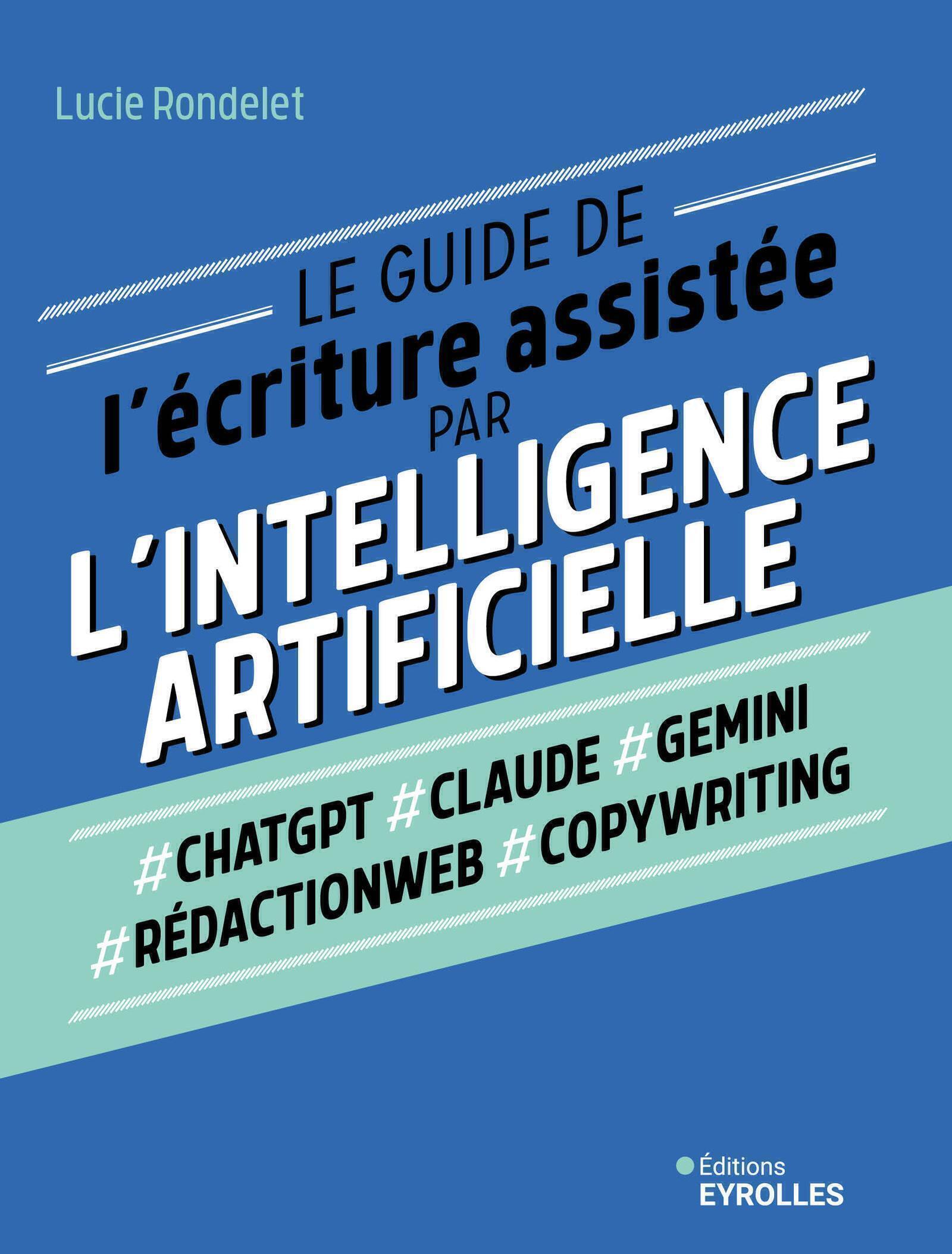 Le guide de l'écriture assistée par l'Intelligence artificielle