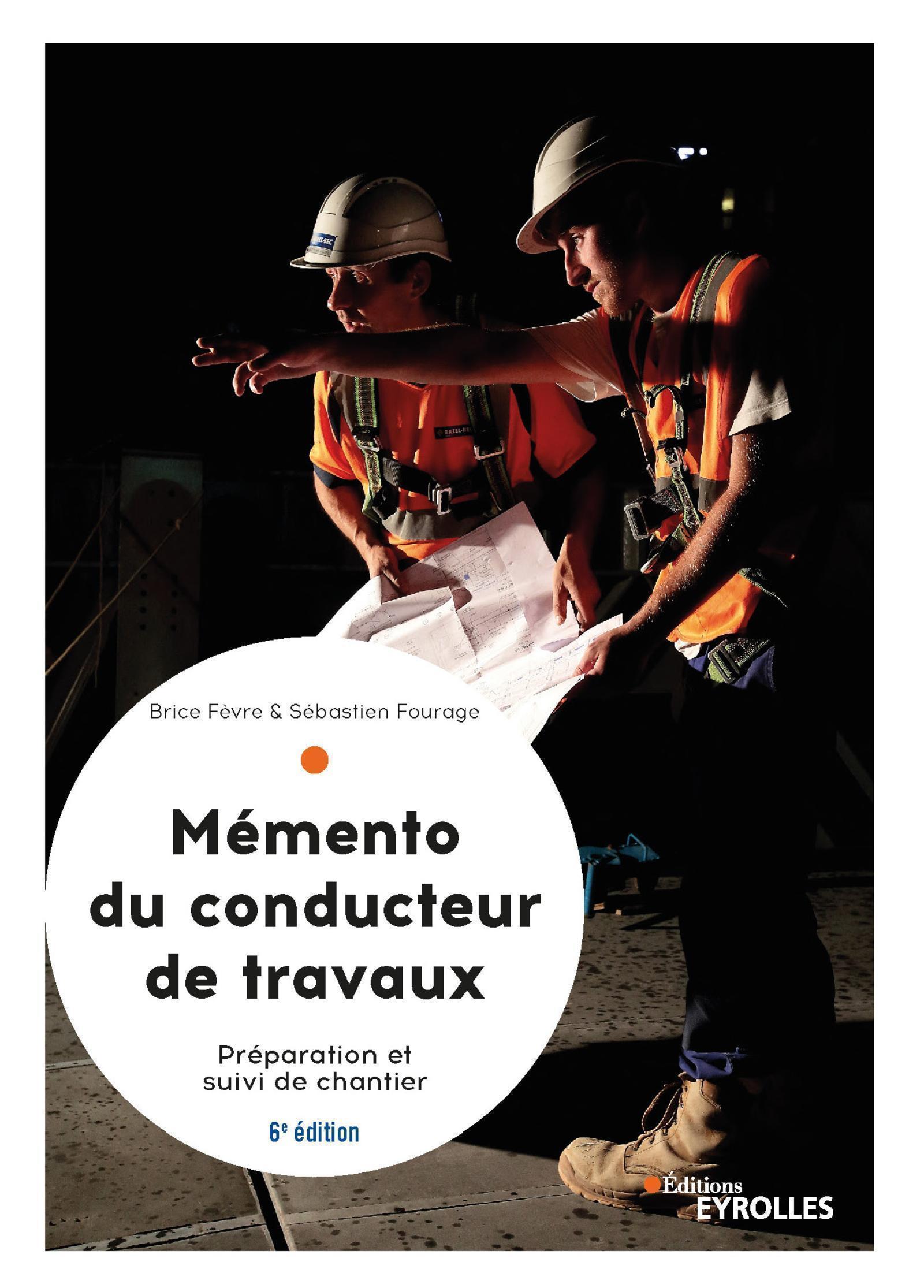 Mémento du conducteur de travaux, 6° édition