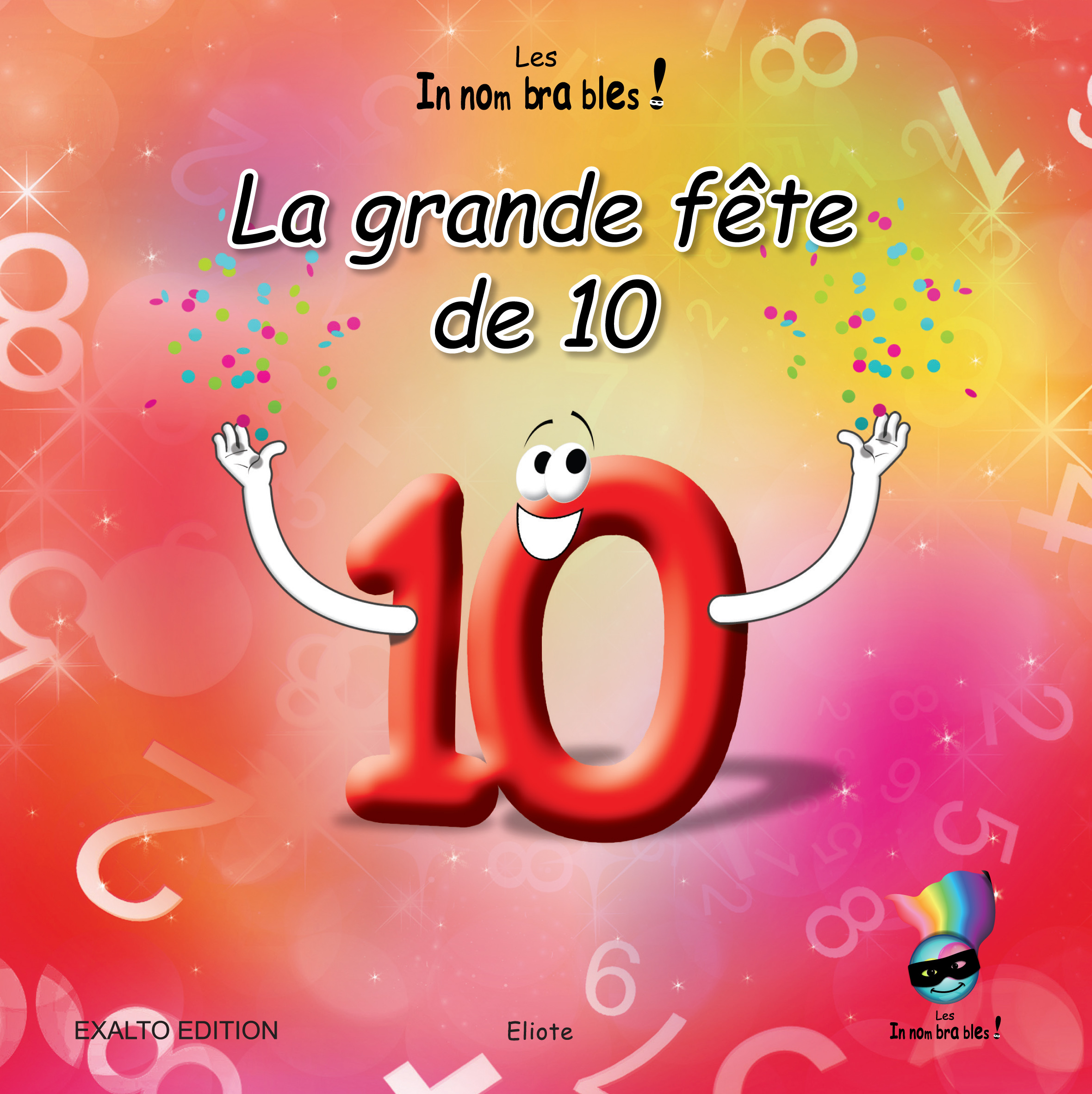 La grande fête de 10. Les Innombrables.