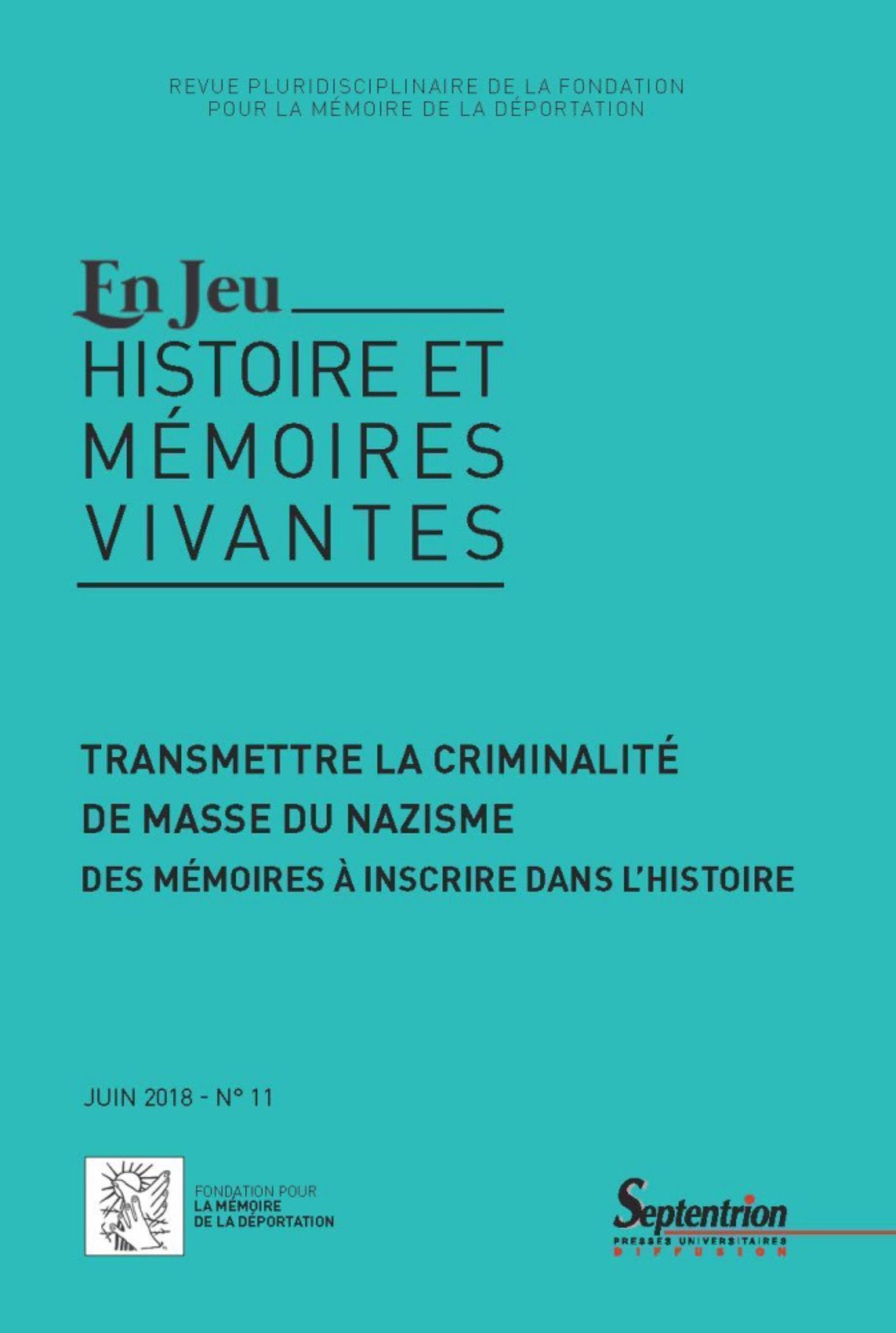 Transmettre la criminalité de masse du nazisme N°11/juin 2018