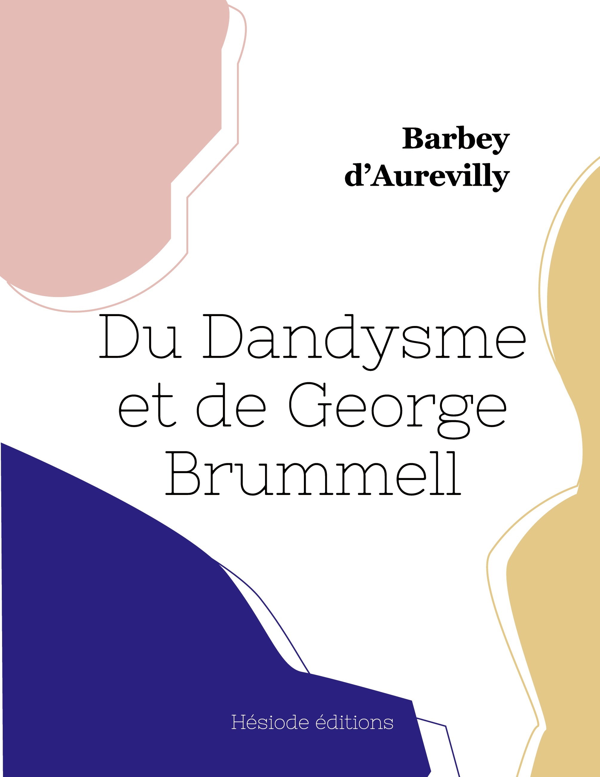 Du Dandysme et de George Brummell