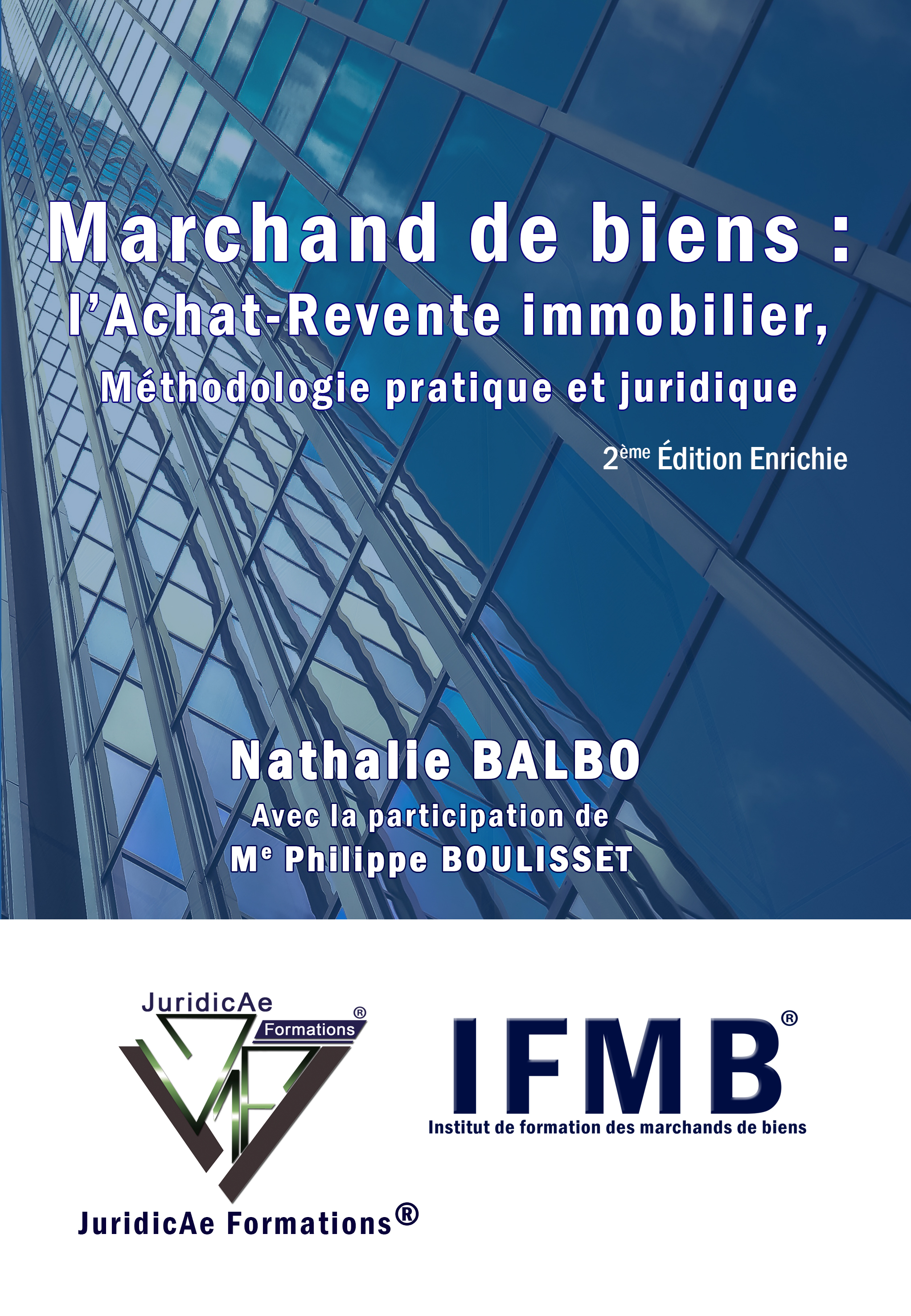 Marchand de biens : l’Achat-Revente immobilier,  Méthodologie pratique et juridique