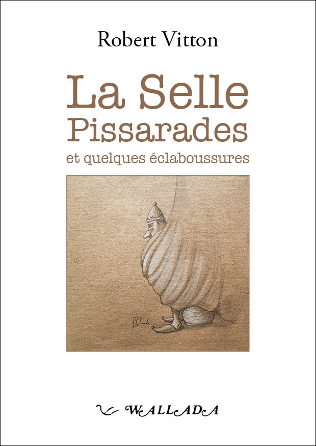 La Selle, Pissarades et quelques éclaboussures