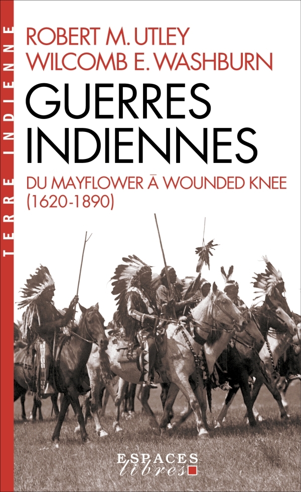 Guerres indiennes (Espaces Libres - Terre Indienne)