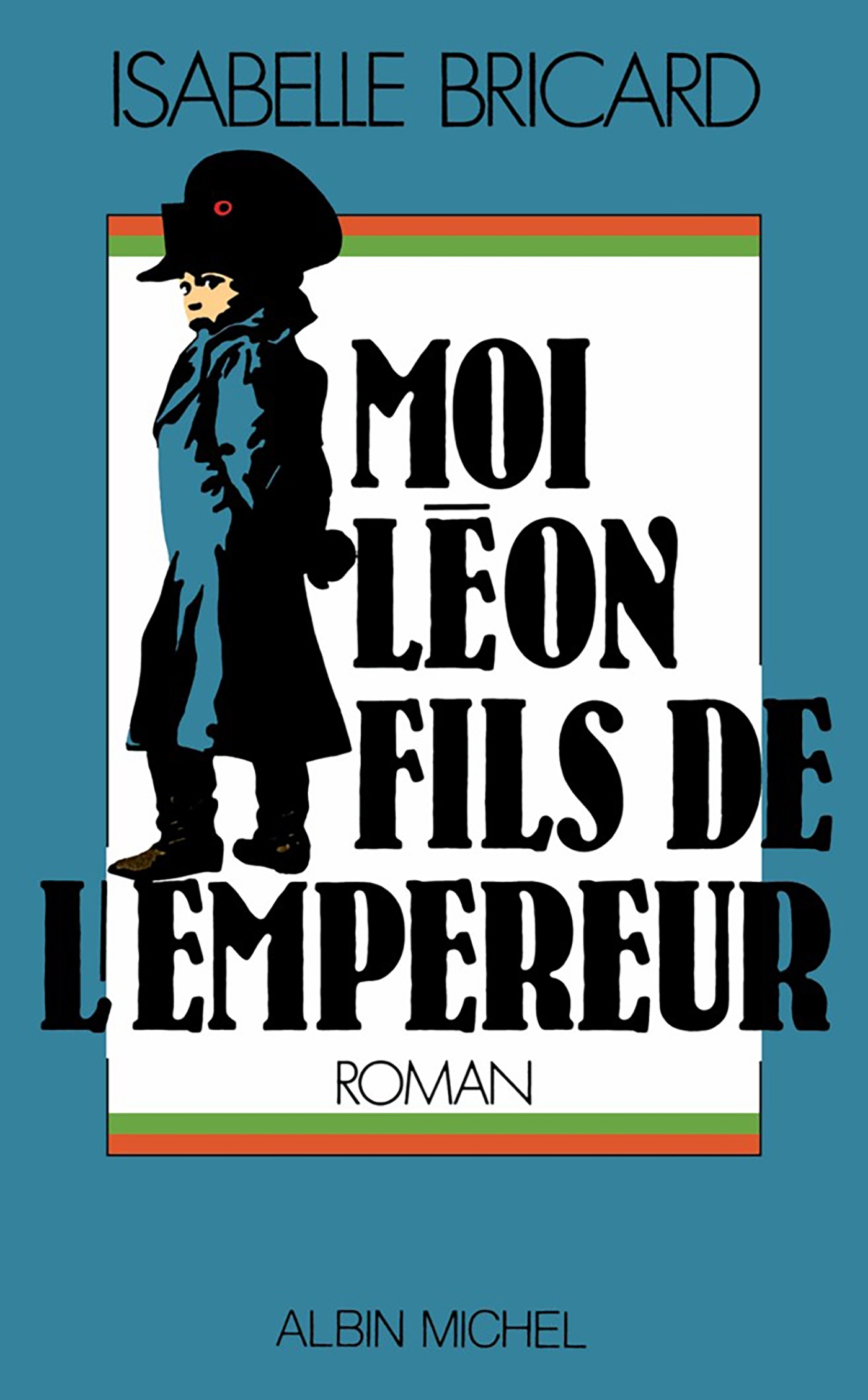 Moi, Léon, fils de l'empereur