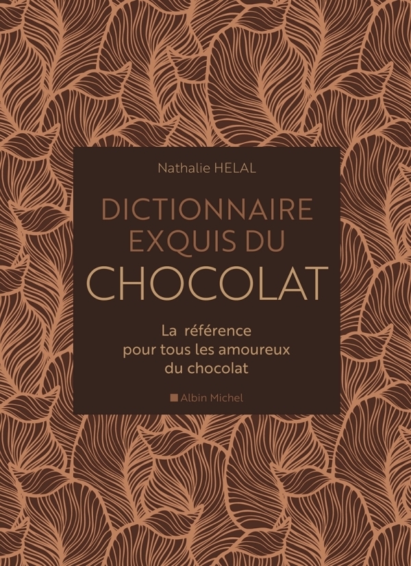 Dictionnaire exquis du chocolat