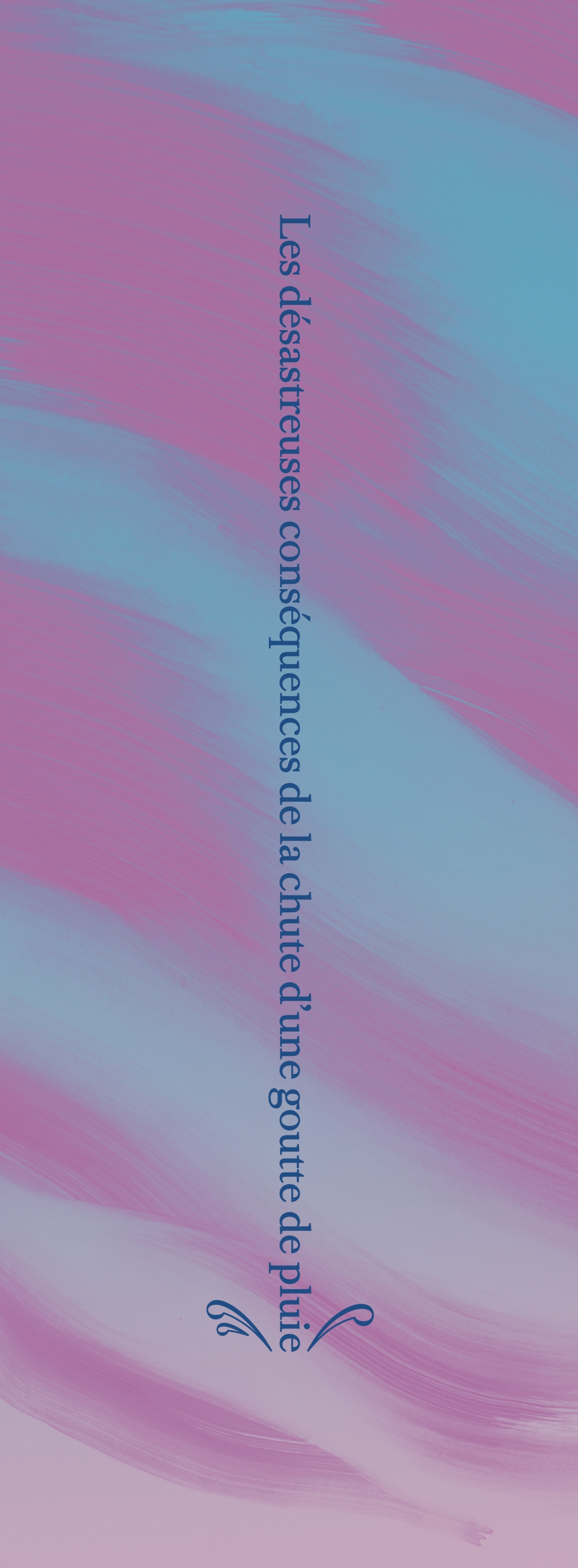 Les Désastreuses Conséquences de la chute d'une goutte de pluie