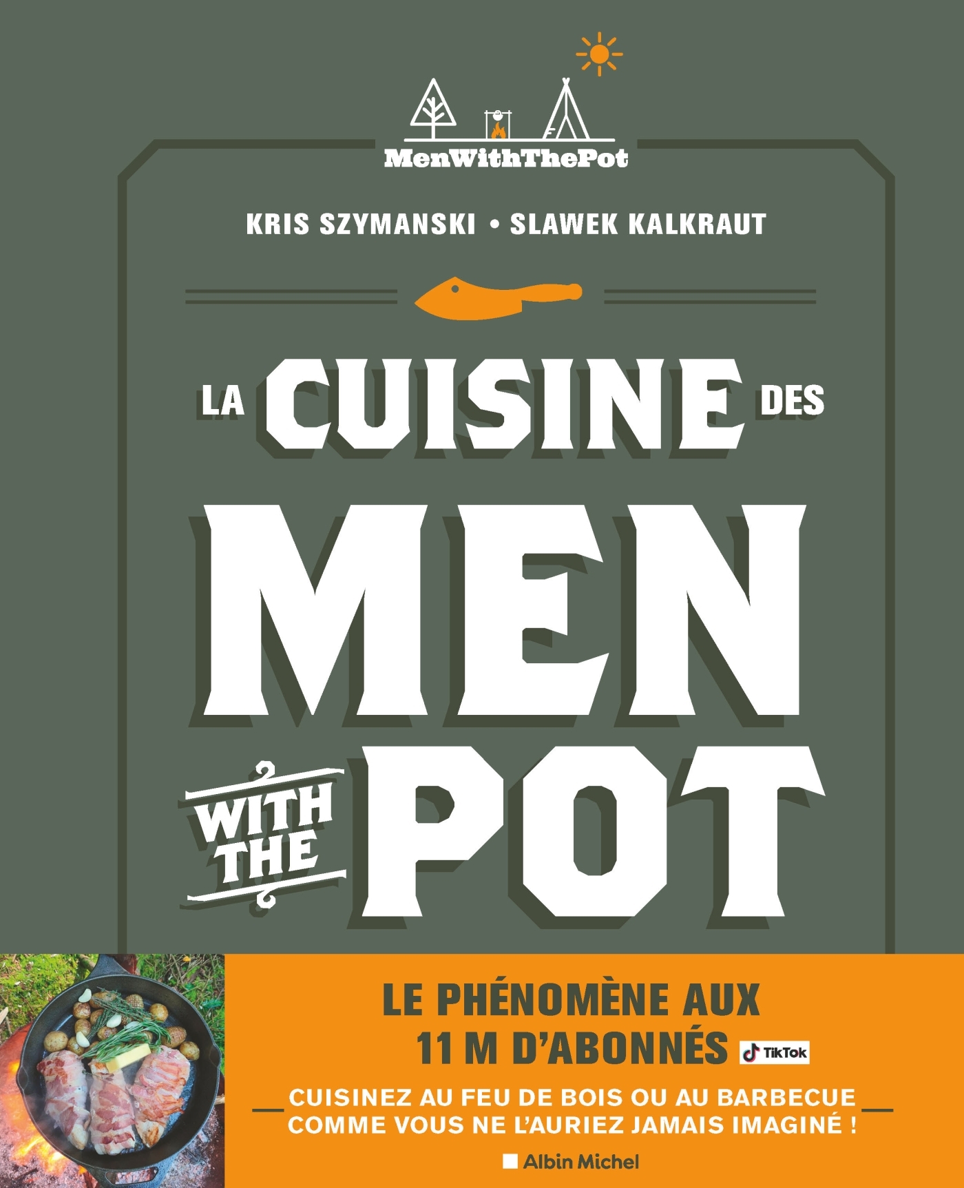 La Cuisine des Men With The Pot - De la braise à l'assiette, 60 recettes gourmandes (français)