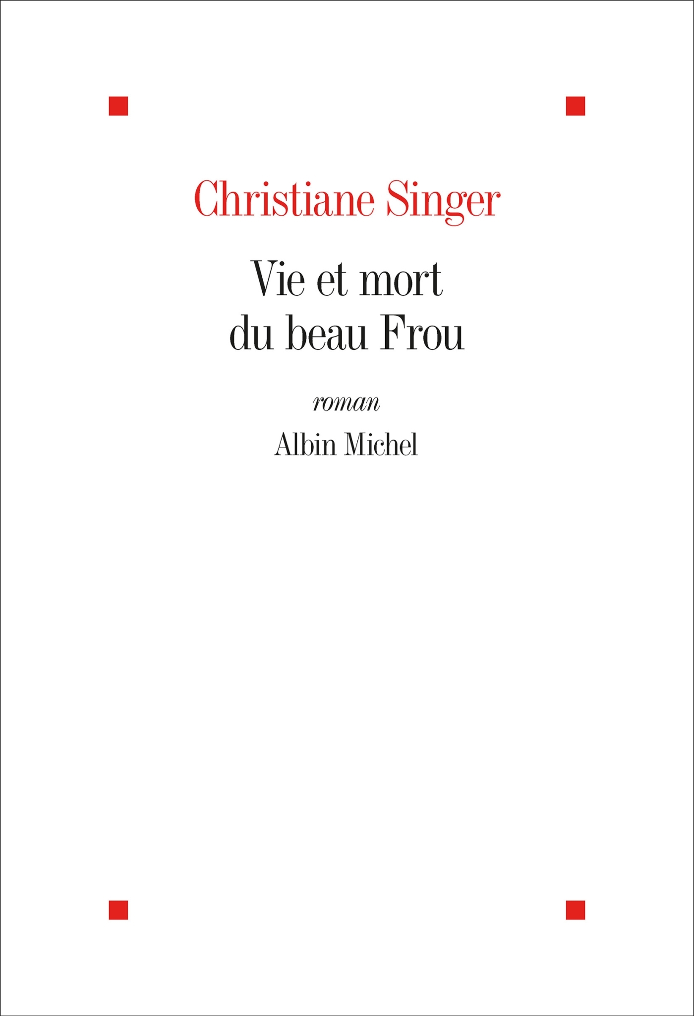 Vie et mort du beau Frou (édition 2022)