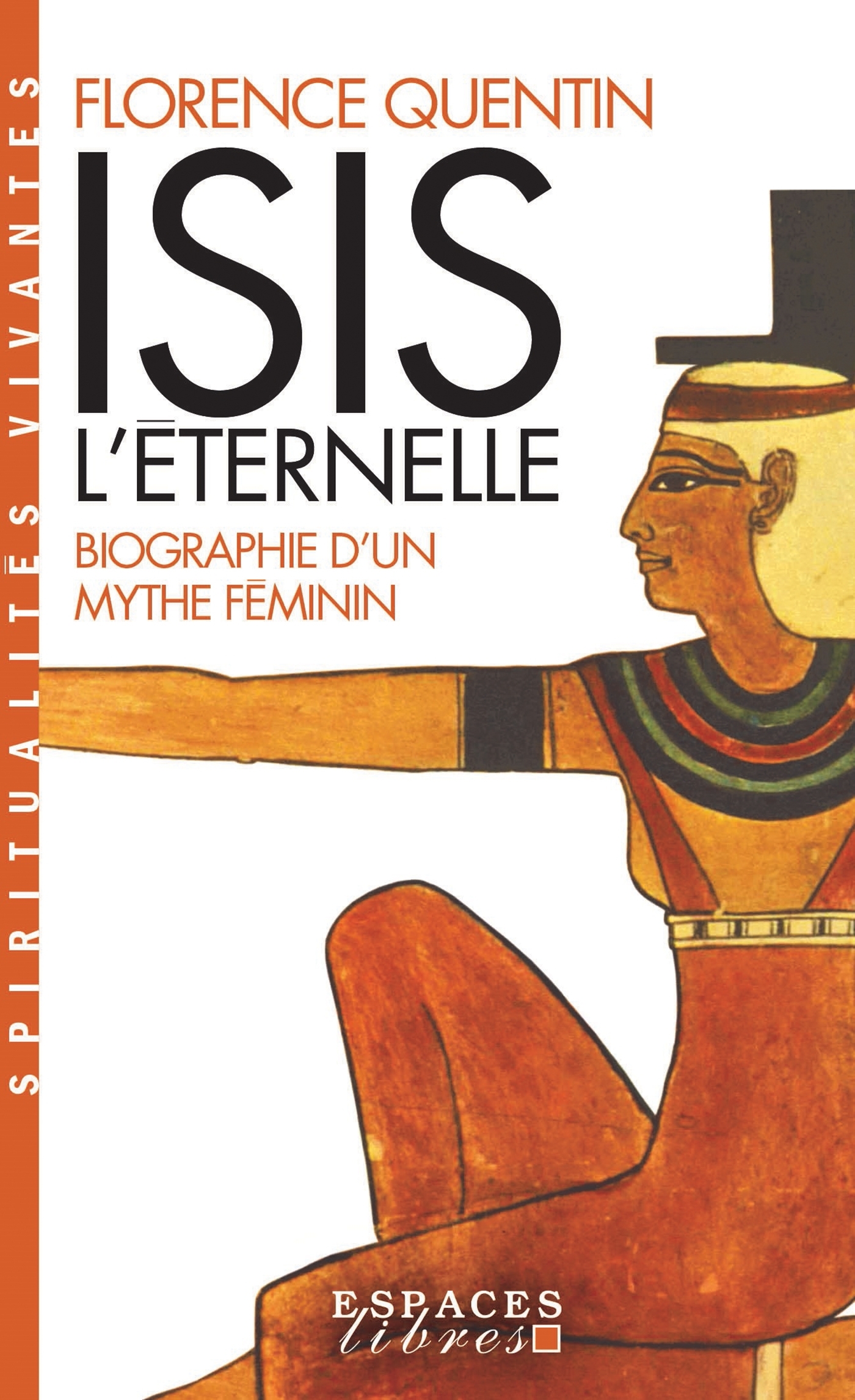 Isis l'Eternelle (Espaces Libres - Spiritualités Vivantes)