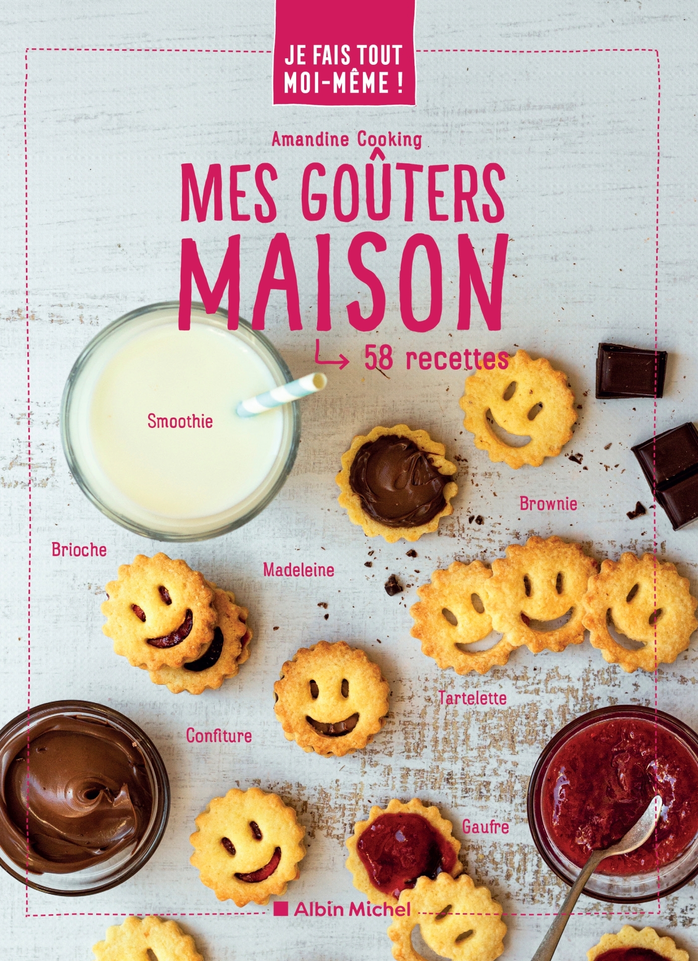 Je fais tout moi-même - Mes goûters maison