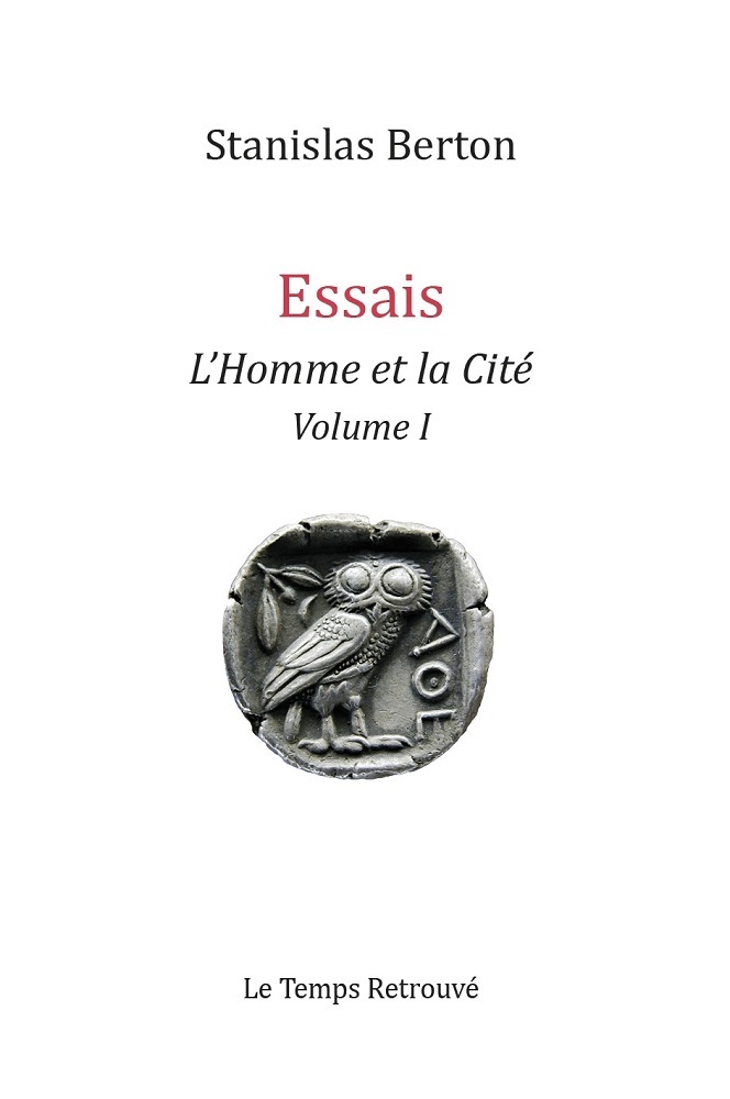 ESSAIS - L'HOMME ET LA CITÉ Volume I