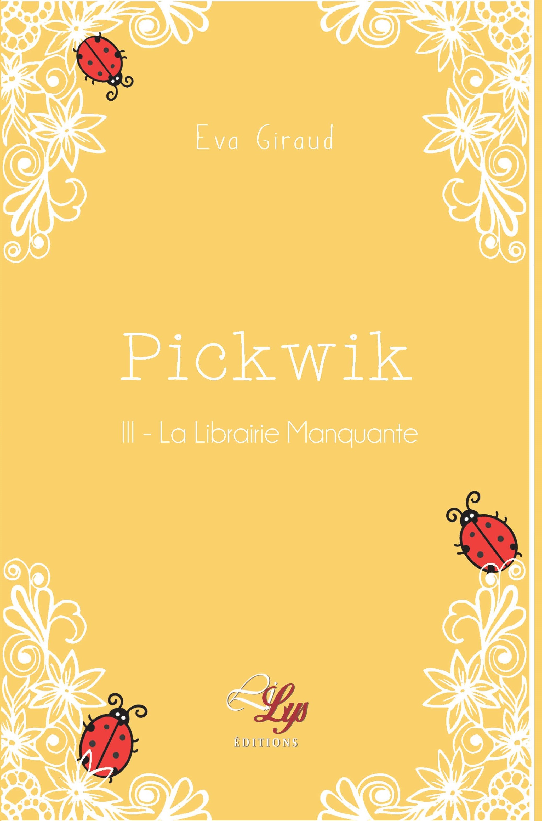 PICKWIK - TOME 3 : LA LIBRAIRIE MANQUANTE