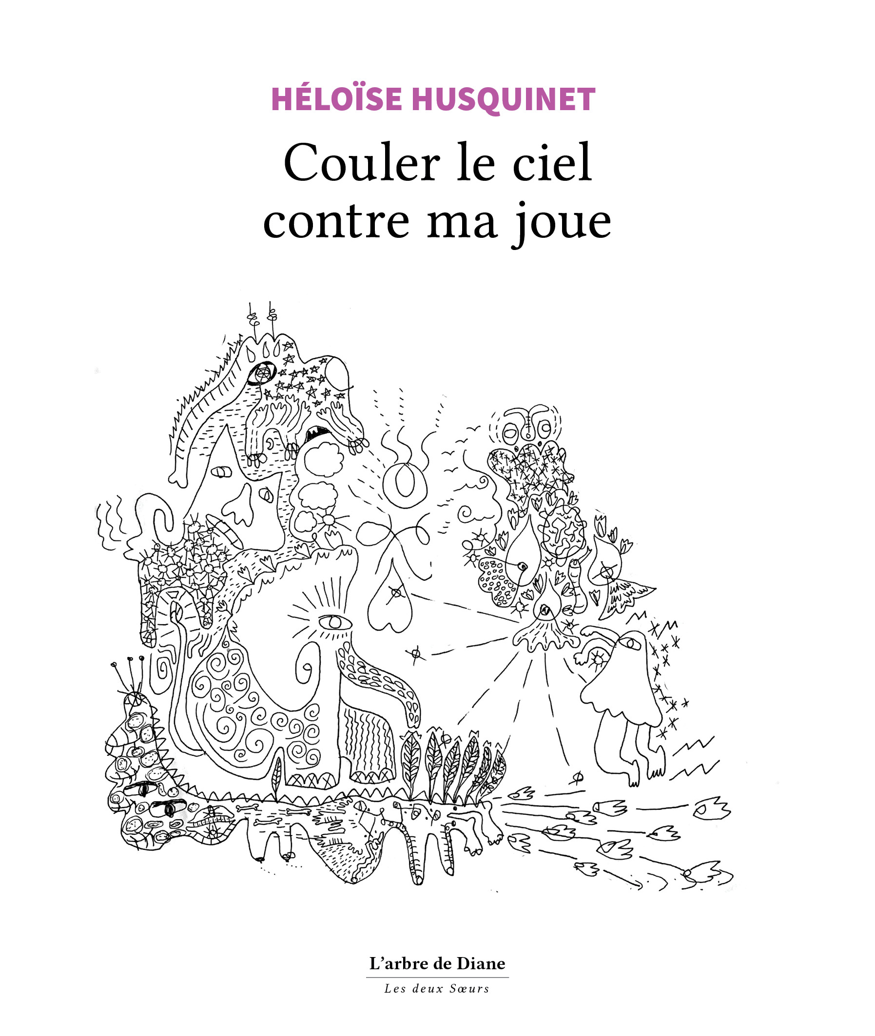 Couler le ciel contre ma joue