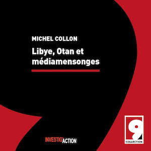 LIBYE OTAN ET MéDIAMENSONGES