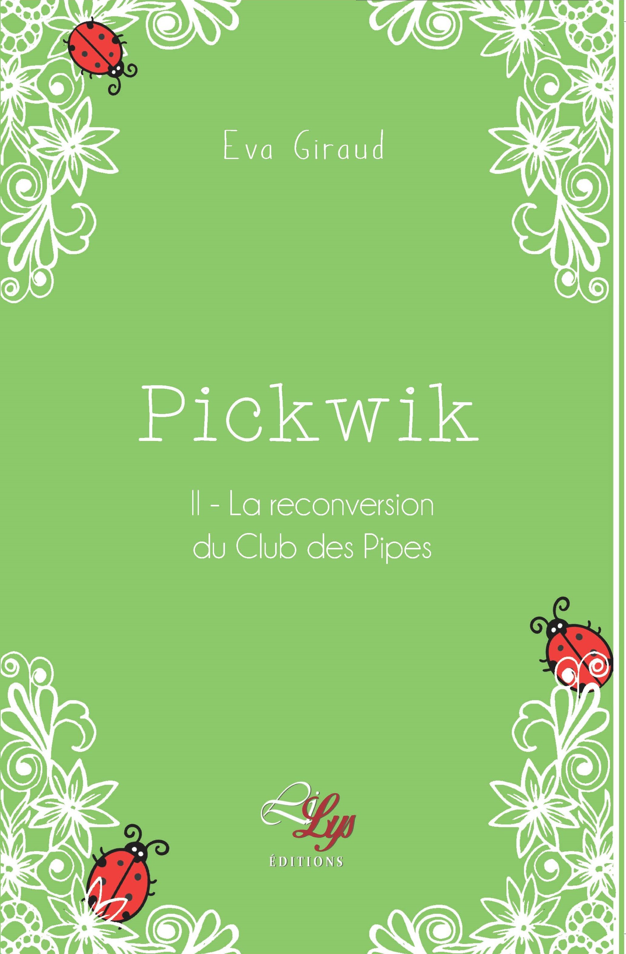 PICKWIK - TOME 2 : LA RECONVERSION DU CLUB DES PIPES