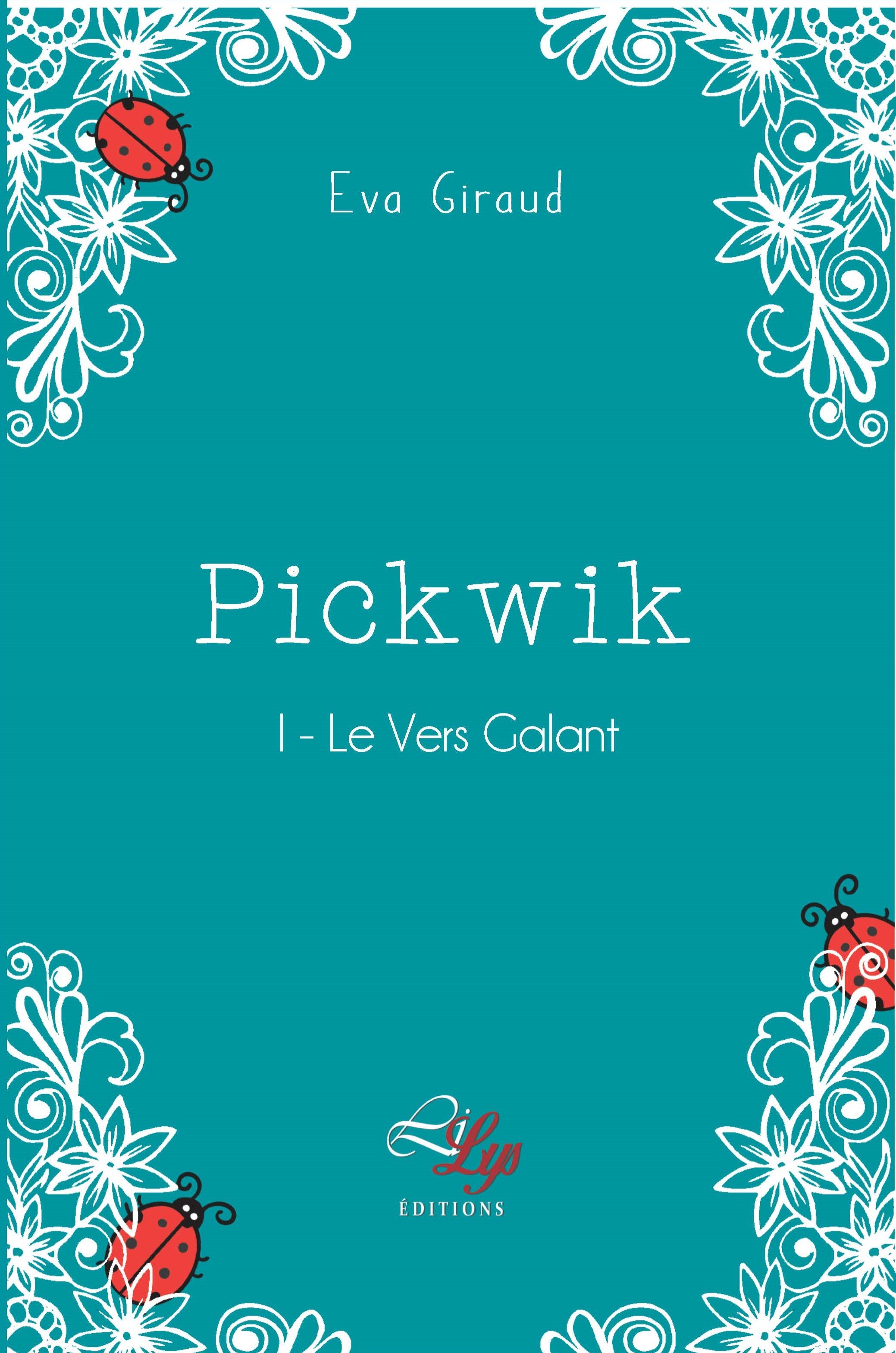 PICKWIK - TOME 1 : LE VERS GALANT