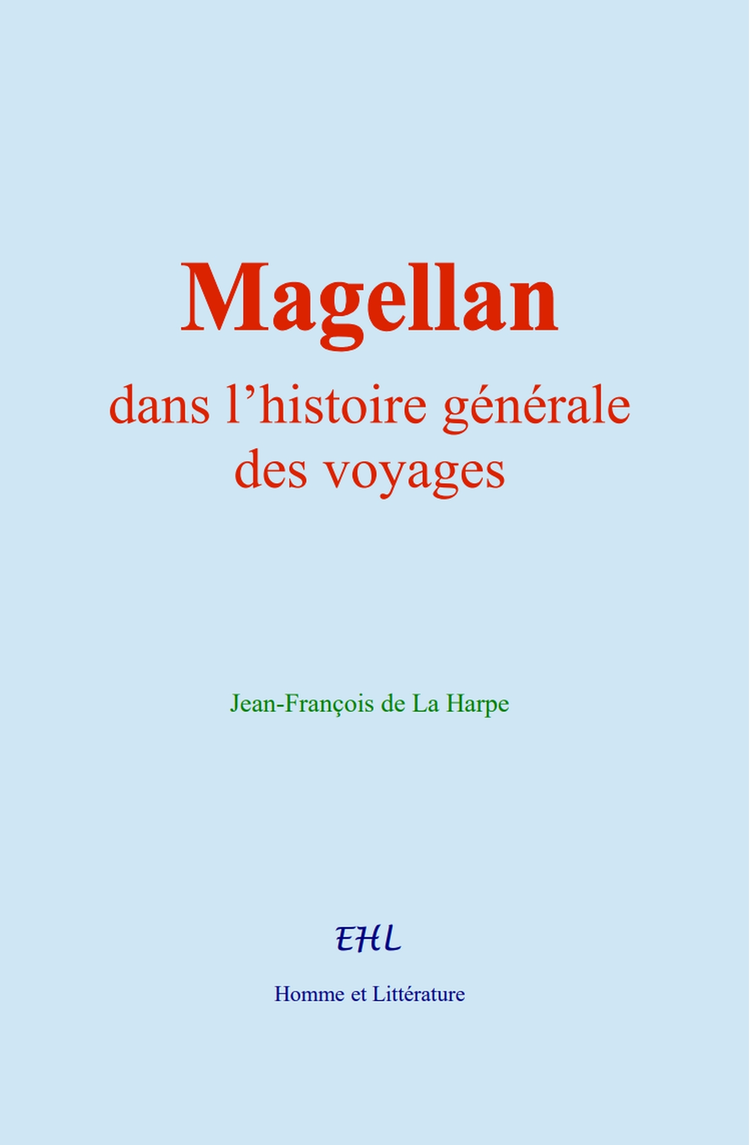 Magellan, dans l’histoire générale des voyages