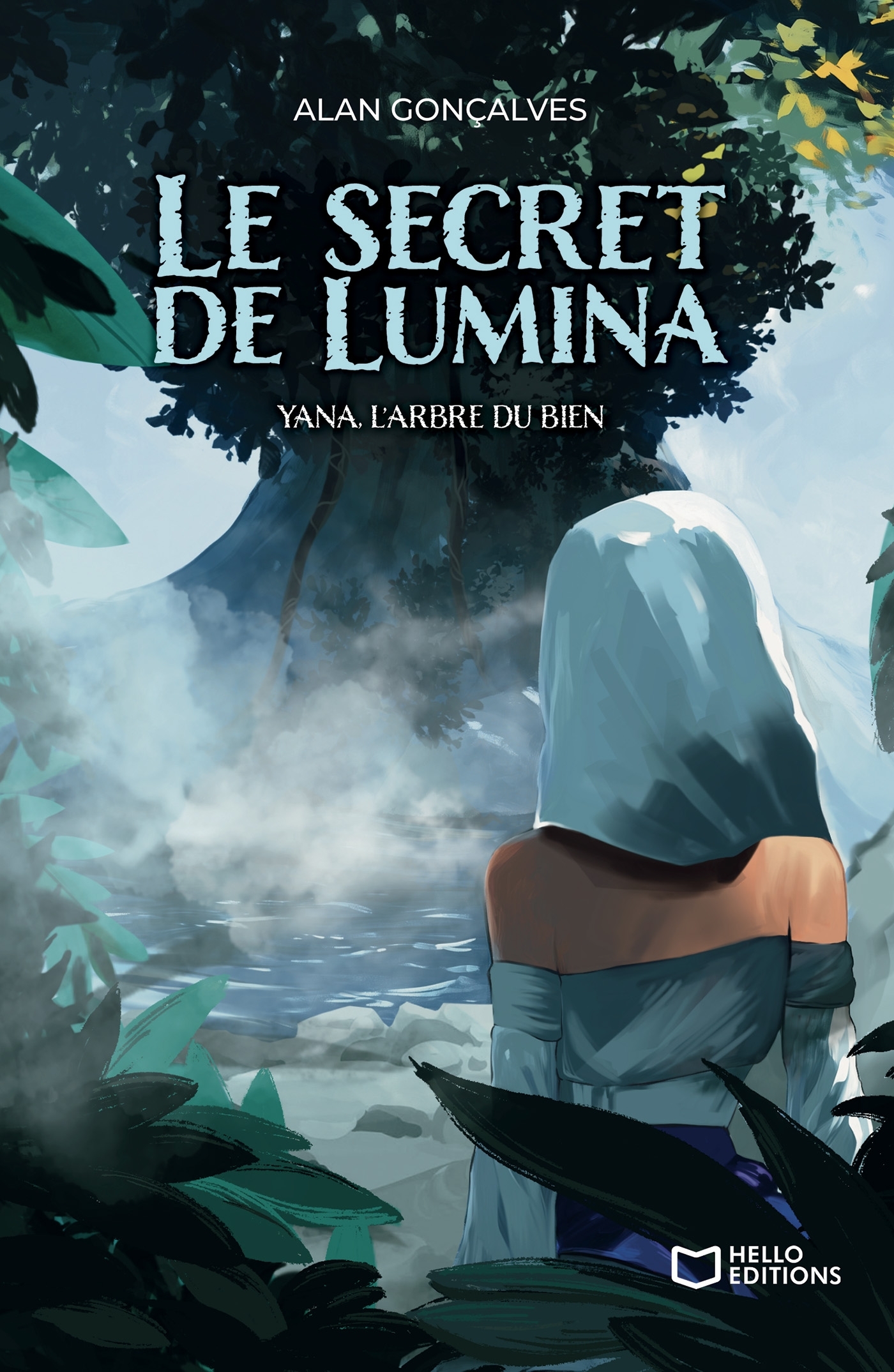 Le Secret de Lumina - Tome III : Yana, l'Arbre du Bien