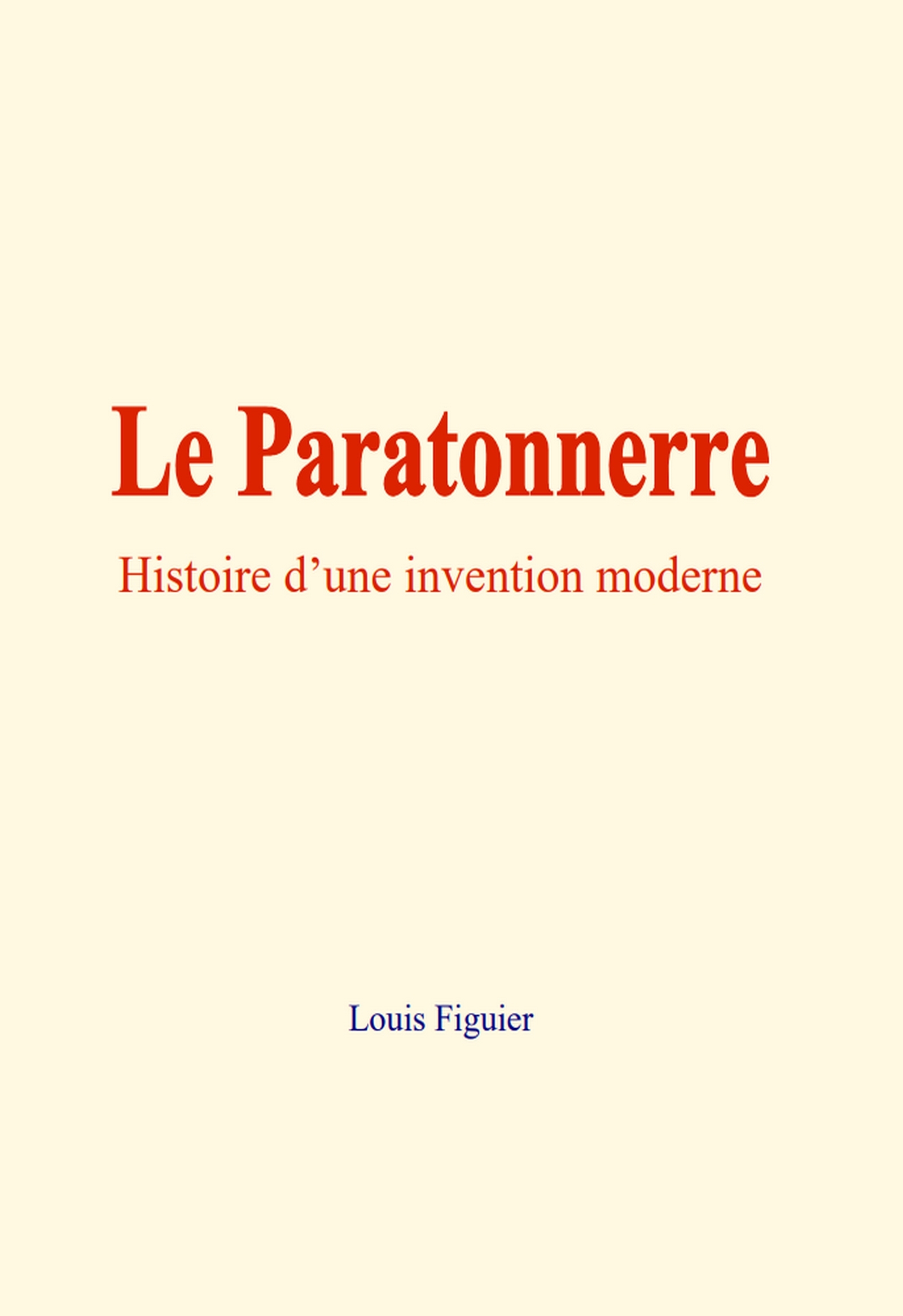 Le Paratonnerre : Histoire d’une invention moderne