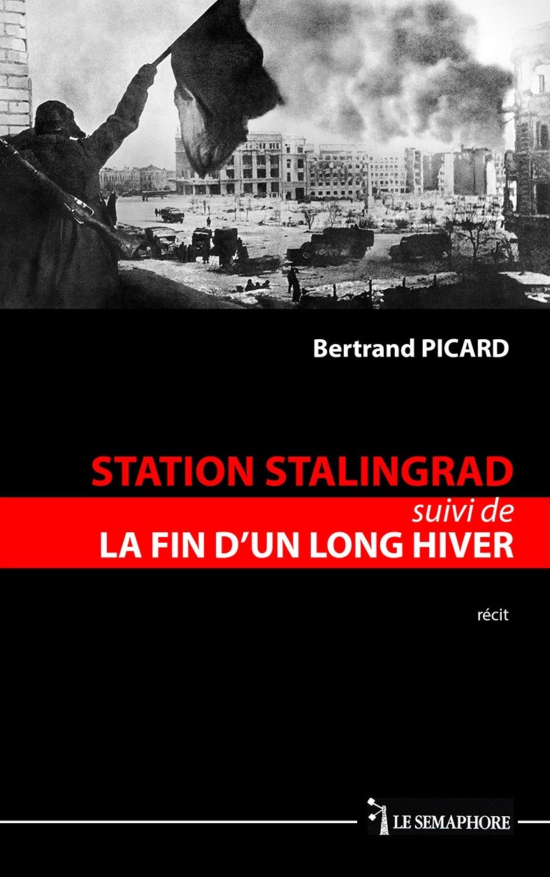 STATION STALINGRAD suivi de LA FIN D'UN LONG HIVER