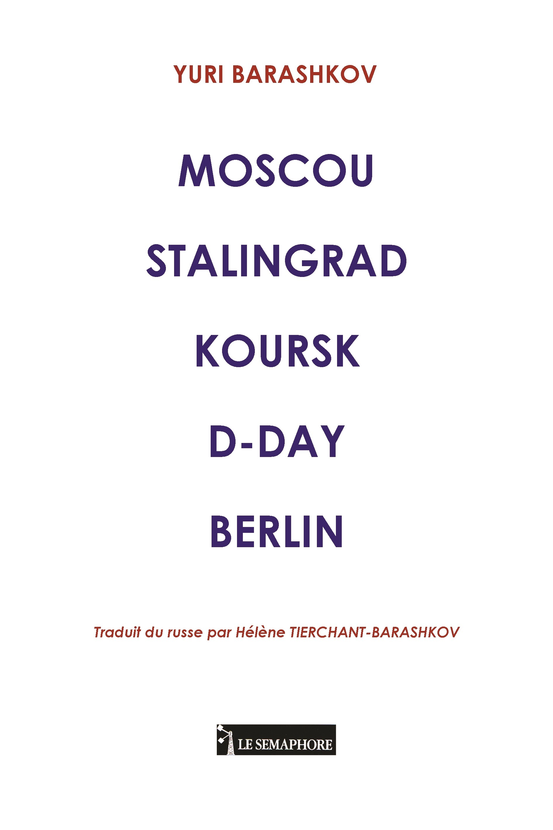 MOSCOU STALINGRAD KOURSK D-DAY BERLIN