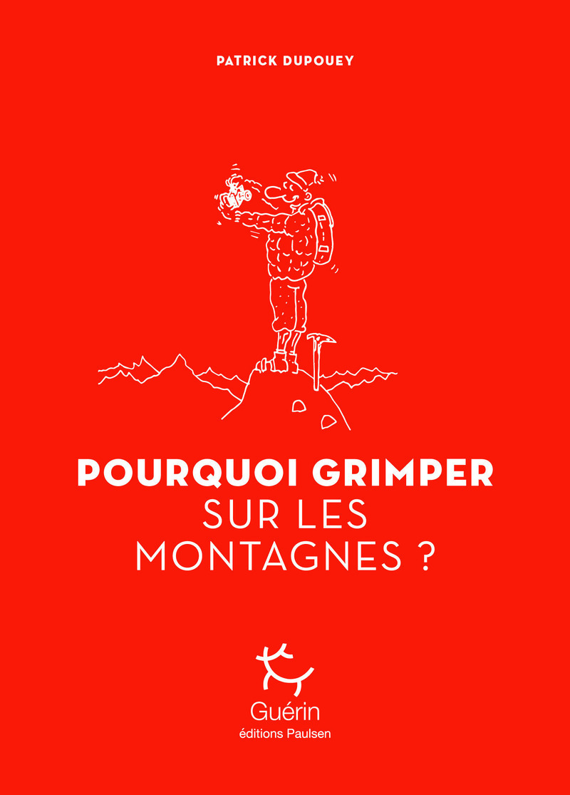 Pourquoi grimper sur les montagnes