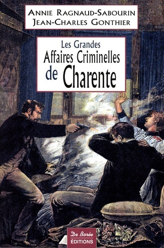 CHARENTE GRANDES AFFAIRES CRIMINELLES
