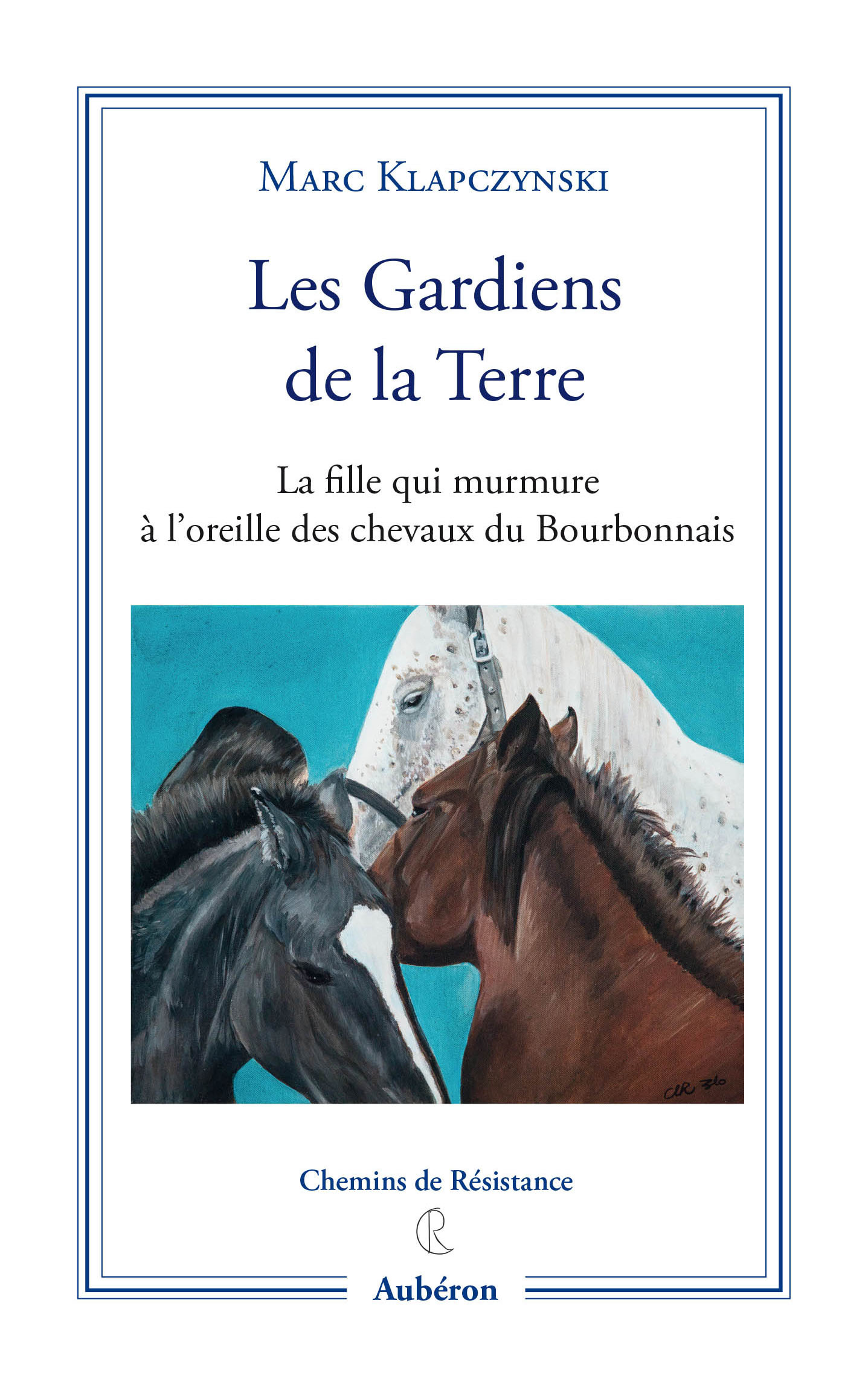 Les gardiens de la terre - la fille qui murmure à l'oreille des chevaux du Bourbonnais