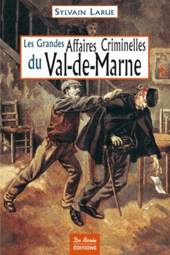 VAL DE MARNE GRANDES AFFAIRES CRIMINELLES