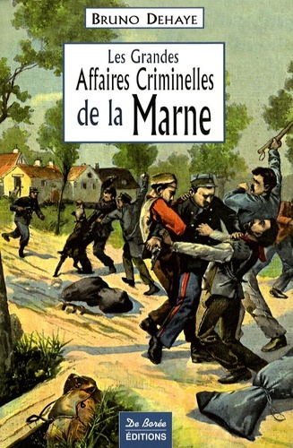 MARNE GRANDES AFFAIRES CRIMINELLES