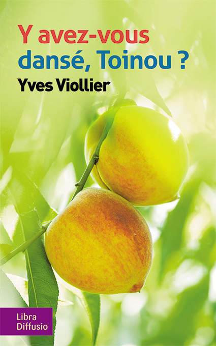 Y avez-vous dansé, Toinou ?