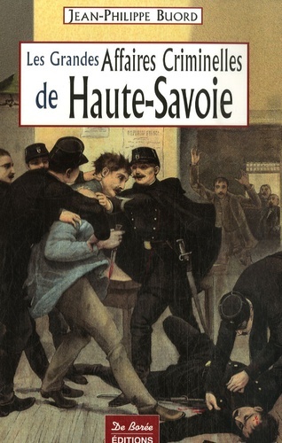 HAUTE SAVOIE GRANDES AFFAIRES CRIMINELLES