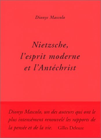 Nietzsche, l'esprit moderne et l'Antéchrist