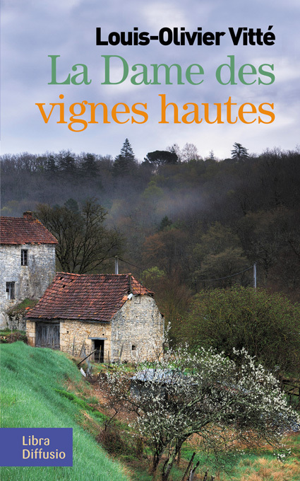 La Dame des vignes hautes