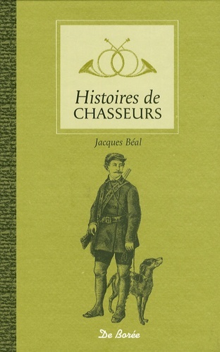 HISTOIRES DE CHASSEURS