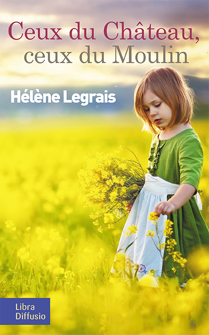 Ceux du Château, ceux du Moulin