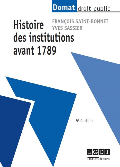 HISTOIRE DES INSTITUTIONS AVANT 1789 - 5ÈME ÉDITION