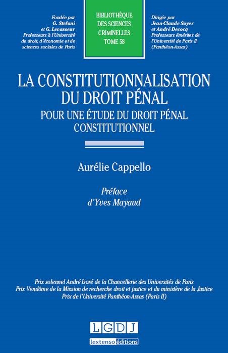 la constitutionnalisation du droit pénal : pour une étude du droit pénal constit