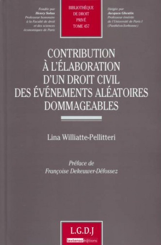 CONTRIBUTION À L'ÉLABORATION D'UN DROIT CIVIL DES ÉVÉNEMENTS ALÉATOIRES DOMMAGEA