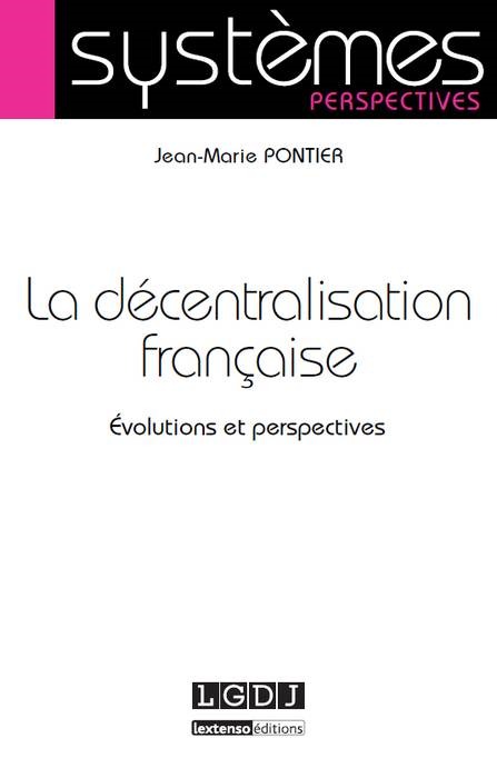 LA DÉCENTRALISATION FRANÇAISE