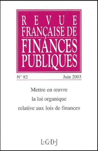 REVUE FRANÇAISE DE FINANCES PUBLIQUES N 82 - 2003