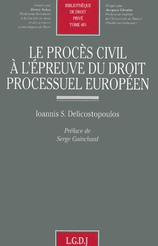 le procès civil à l'épreuve du droit processuel européen