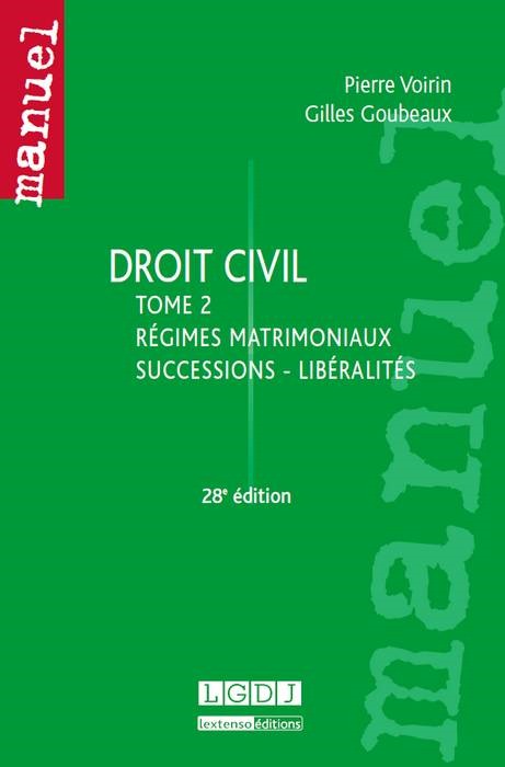 droit civil : régimes matrimoniaux, successions, libéralités - 28ème édition