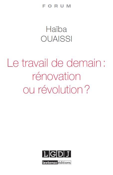 le travail de demain : rénovation ou révolution ?