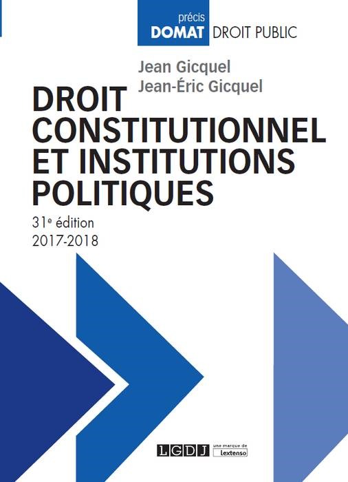 DROIT CONSTITUTIONNEL ET INSTITUTIONS POLITIQUES 31EME EDITION